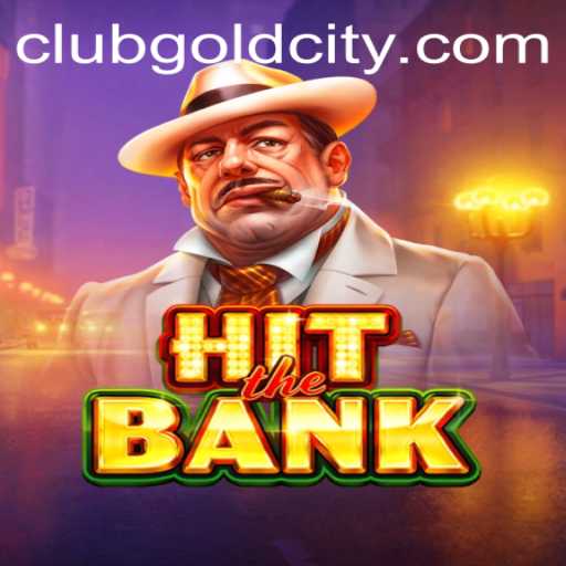 The Thrilling Adventure of HitTheBank in GoldCity
