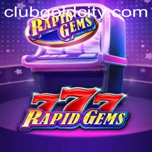 RapidGems777: Enter the Exciting World of Goldcity